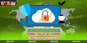 Privacy Policy At Leading Betting Playground 8K8